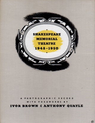 Item #64994 Shakespeare Memorial Theatre 1948-1950. Ivor Brown, Anthony Quayle, Angus McBean