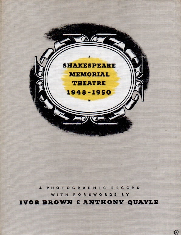 Item #64994 Shakespeare Memorial Theatre 1948-1950. Ivor Brown, Anthony Quayle, Angus McBean.