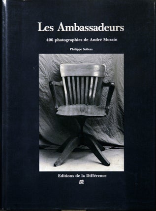 Item #65078 Les Ambassadeurs _ 406 photographies de Andre Morain. Philippe Sollers