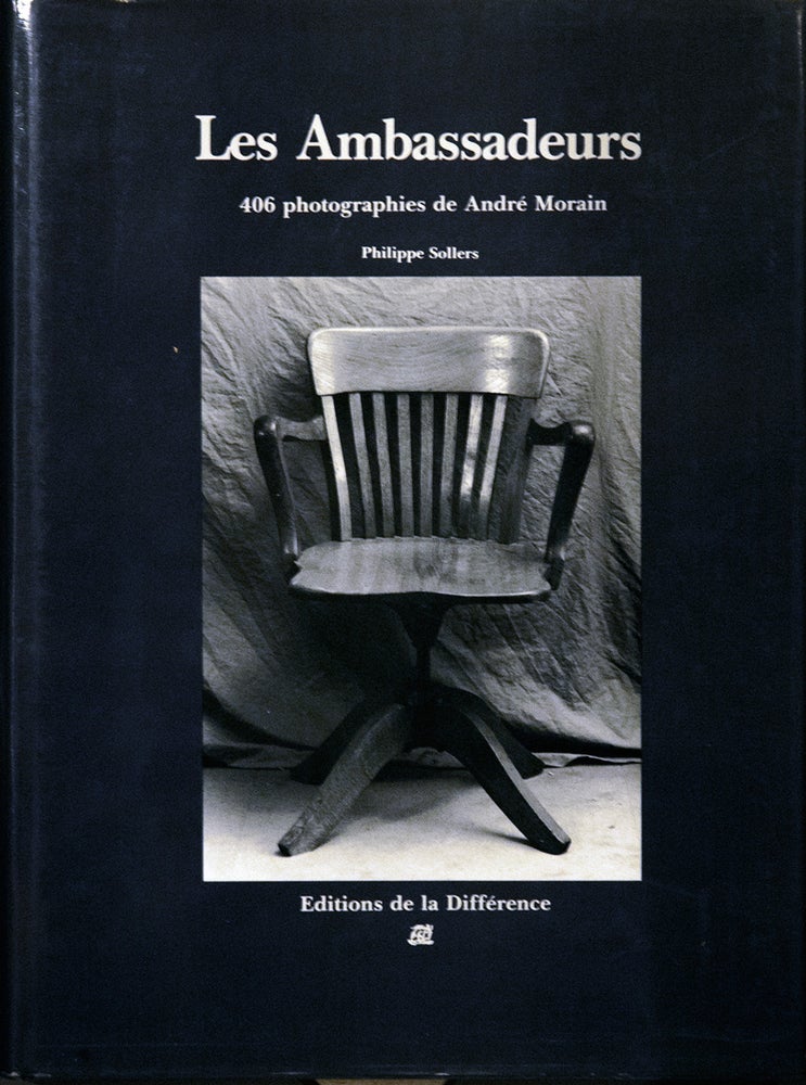 Item #65078 Les Ambassadeurs _ 406 photographies de Andre Morain. Philippe Sollers.