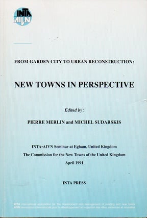Item #65106 From Garden City to Urban Reconstruction _ New Towns in Perspective. Pierre Merlin,...