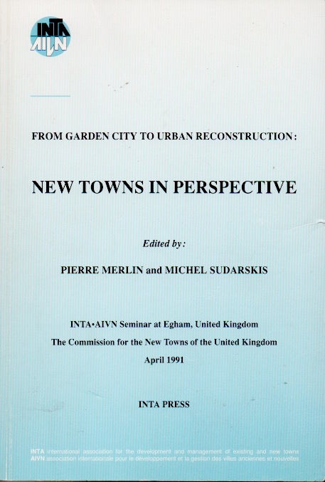 Item #65106 From Garden City to Urban Reconstruction _ New Towns in Perspective. Pierre Merlin, Michel Sudarskis.