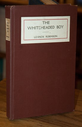 Item #65281 The Whiteheaded Boy _ A Comedy in Three Acts. Lennox Robinson