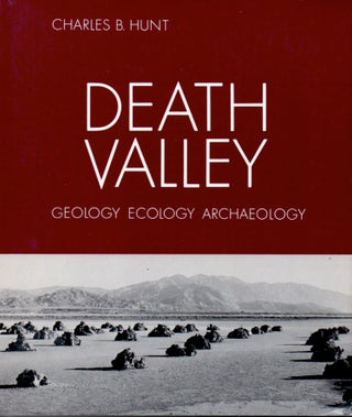 Item #65325 Death Valley _ Geology, Ecology, Archaeology. Charles B. Hunt