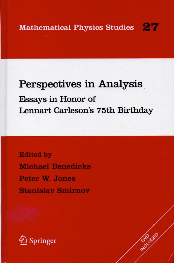 Item #65333 Perspectives in Analysis _ Essays in Honor of Lennart Carleson's 75th Birthday. Michael Benedicks, Stanislav, Smirnov, Peter W., Jones.