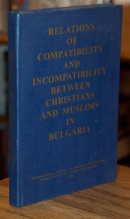 Item #65367 Relations of Compatibility and Incomptibility Between Christians and Muslims in...