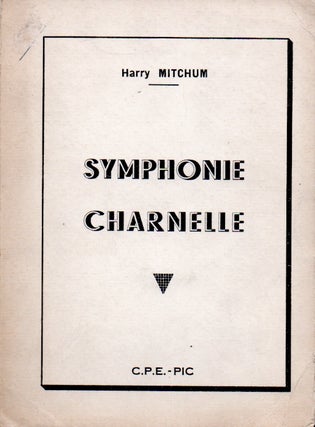 Item #65397 Symphonie Charnelle. Harry Mitchum, Vivianne Cambon, pseud