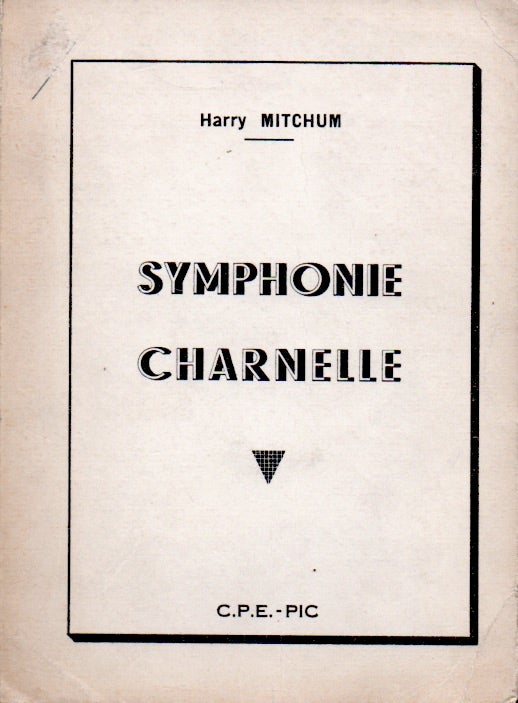 Item #65397 Symphonie Charnelle. Harry Mitchum, Vivianne Cambon, pseud.