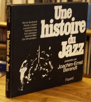 Item #65414 Une Histoire du Jazz. Joachim-Ernst Berendt