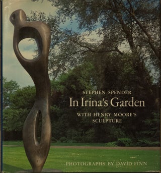 Item #65464 In Irina's Garden _ With Henry Moore's Sculpture. Stephen Spender, David Finn, Photo