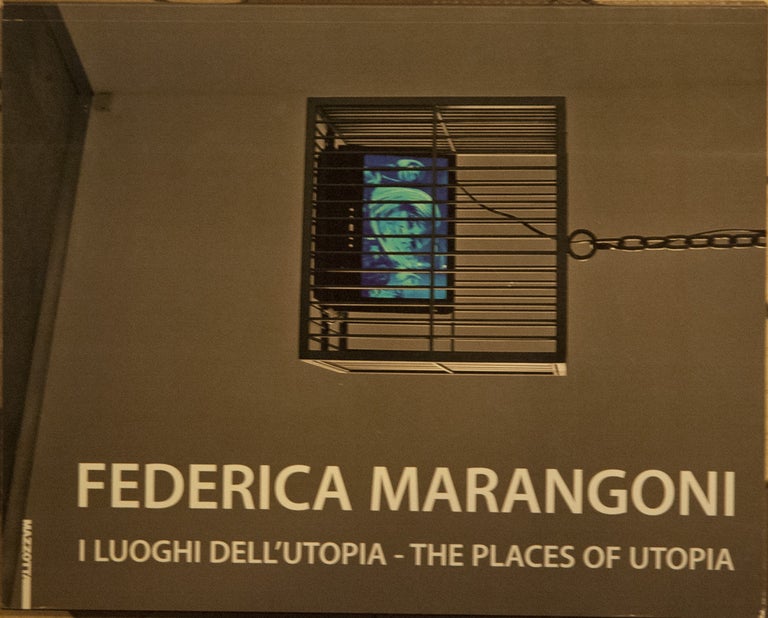 Item #65472 I Luoghi dell'Utopia _ The Places of Utopia. Federica Marangoni.