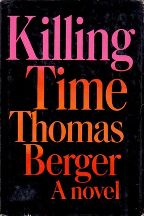 Item #65496 Killing Time. Thomas Berger