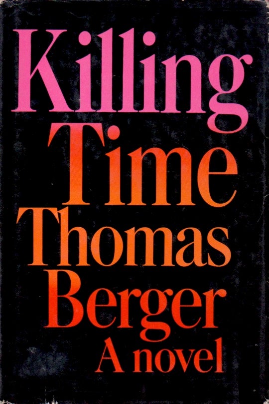 Item #65496 Killing Time. Thomas Berger.