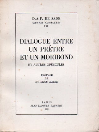Item #65511 Dialogue Entre un Pretre et un Moribond. D. A F. De Sade, Maurice Heine, pref