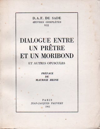 Item #65511 Dialogue Entre un Pretre et un Moribond. D. A. F. De Sade, Maurice Heine, pref