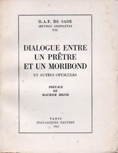 Item #65511 Dialogue Entre un Pretre et un Moribond. D. A. F. De Sade, Maurice Heine, pref.