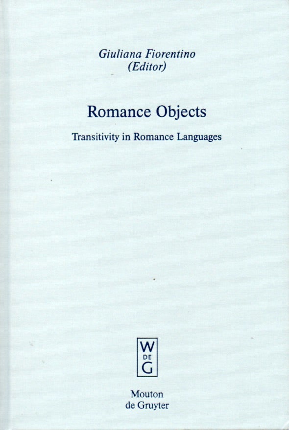 Item #65532 Romance Objects _ Transitivity in Romance Languages. Giuliana Fiorentino.