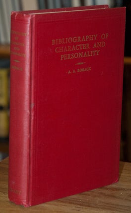 Item #65610 Bibliography of Character and Personality. A. A. Roback