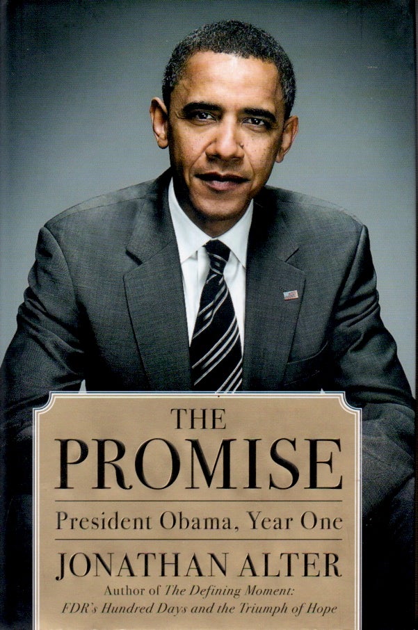 Item #65633 The Promise _ President Obama, Year One. Jonathan Alter.