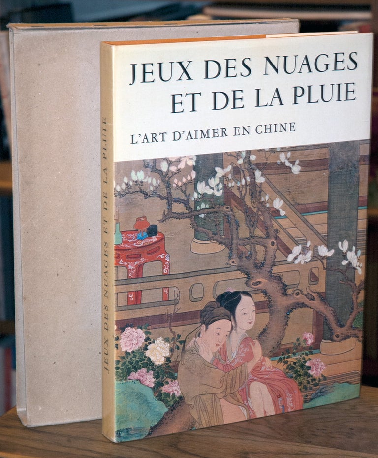 Item #65657 Jeux des Nuages et de la Pluie_L'Art d'Aimer en Chine. Michel Beurdeley.
