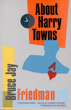 Item #65748 About Harry Towns. Bruce Jay Friedman