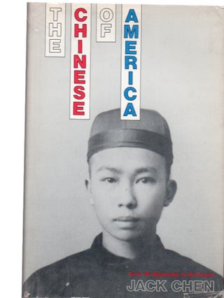 Item #65782 The Chinese of America. Jack Chen