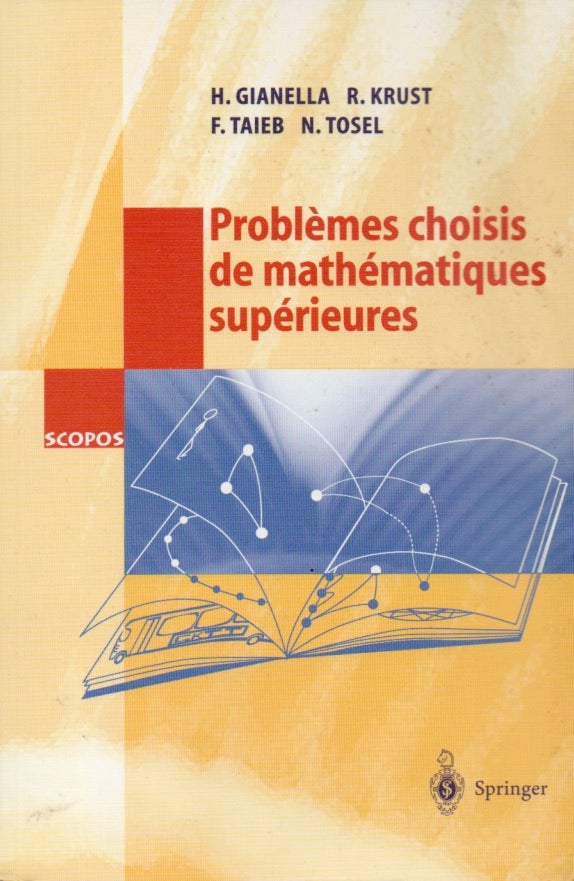 Item #65842 Problemes choisis de mathematiques superieures. H. Gianella, R. Krust, F. Taieb, N. Tosel.