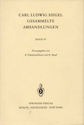 Item #65852 Carl Ludwig Siegel Gesammelte Abhandlungen. K. Chandrasekharan, H. Maab