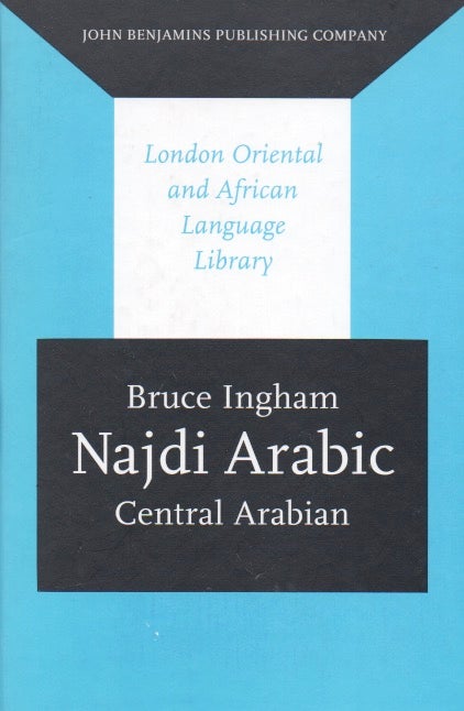 Item #65927 Najdi Arabic_ Central Arabian. Bruce Ingham.