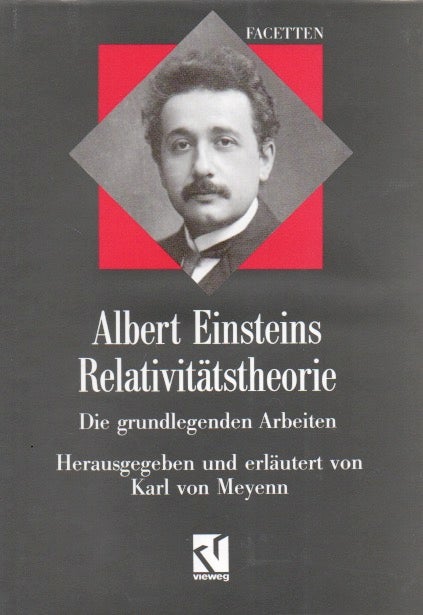 Item #65948 Albert Einsteins Relativitatstheorie_ Die grundlegenen Arbeiten. Karl Von Meyenn.