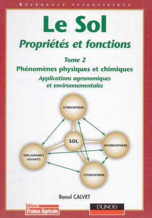 Item #65969 Le Sol_ Proprietes et fonctions_ Tome 2_ Phenomenes physiques et chimiques_...
