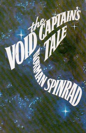 Item #65989 The Void Captain's Tale. Norman Spinrad