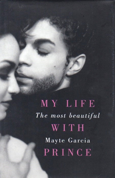 Item #66002 My Life With Prince_ The most beautiful. Mayte Garcia.