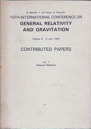 Item #66025 10th International Conference on General Relativity and Gravitation Vol. 1 ...