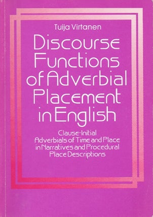 Item #66125 Discourse Functions of Adverbial Placement in English_ Clause-Initial Adverbials of...