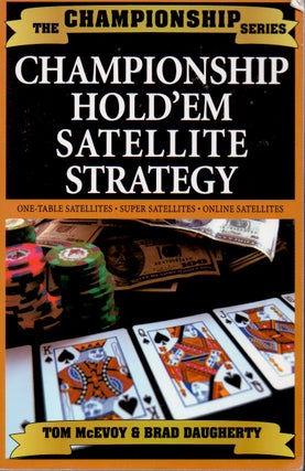 Item #66378 Championship Hold'em Satellite Strategy. Tom McEvoy, Brad Daugherty