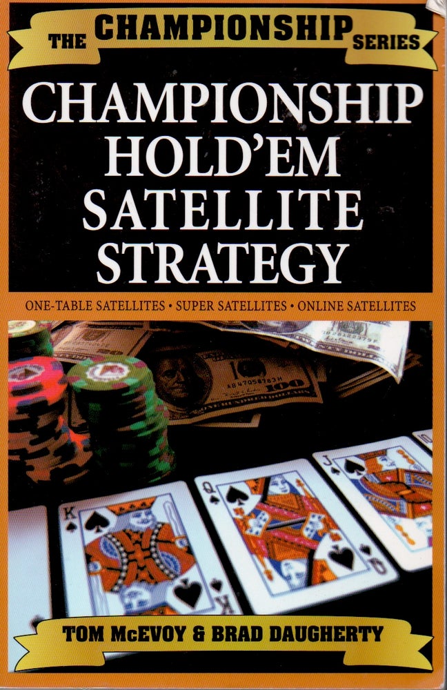 Item #66378 Championship Hold'em Satellite Strategy. Tom McEvoy, Brad Daugherty.