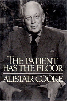 Item #66463 The Patient Has the Floor. Alistair Cooke