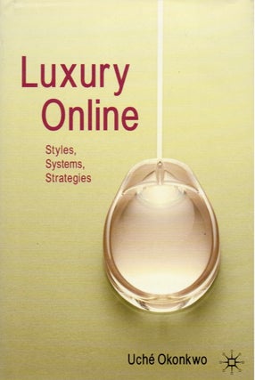 Item #66522 Luxury Online_ Styles, Systems, Strategies. Uche Okonkwo