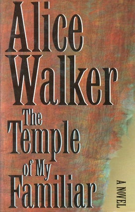 Item #66526 The Temple of My Familiar. Alice Walker