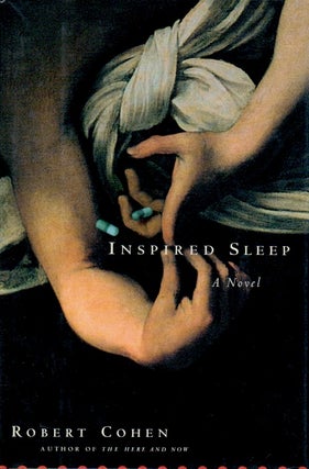Item #66542 Inspired Sleep _ A Novel. Robert Cohen