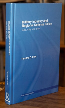 Military Industry and Regional Defense Policy _ India, Iraq, and Israel