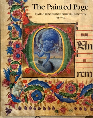 Item #66602 The Painted Page _ Italian Renaissance Book Illumination 1450-1550. Jonathan J. G....