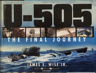 Item #66614 U - 505 _ The Final Journey. James E. Wise Jr