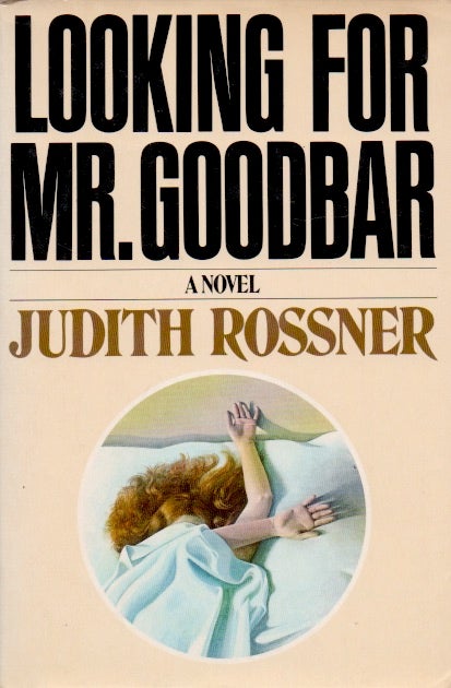 Item #66711 Looking for Mr. Goodbar. Judith Rossner.