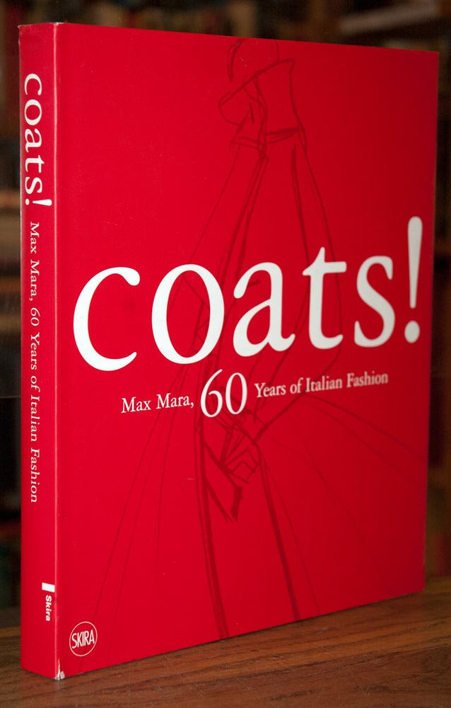 Item #66974 Coats! _ Max Mara, 60 Years of Italian Fashion. Adelheid Rasche.