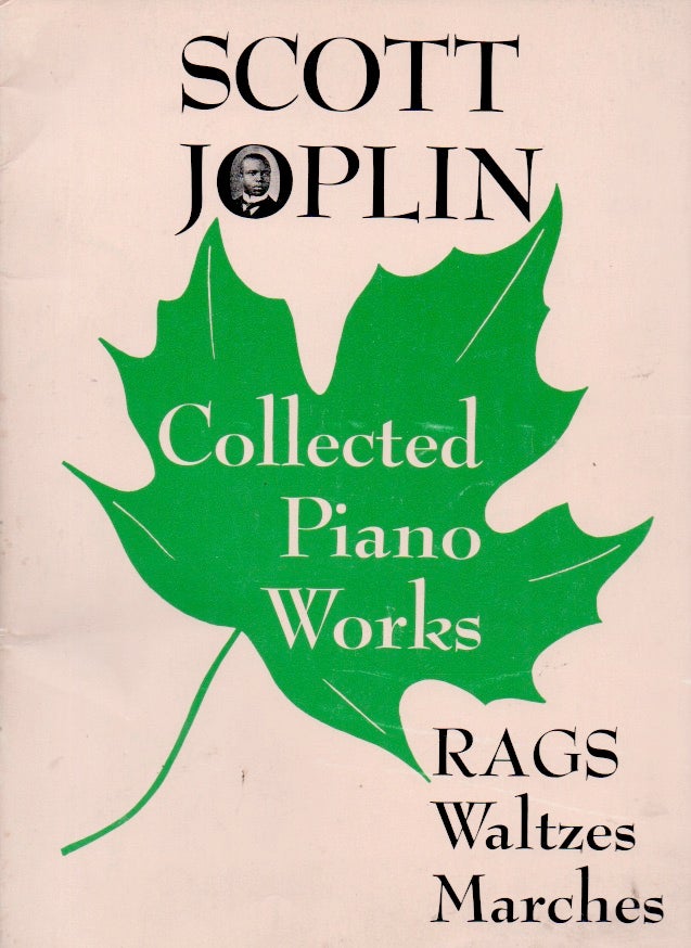 Item #66998 Collected Piano Works _ Rags Waltzes Marches. Scott Joplin.