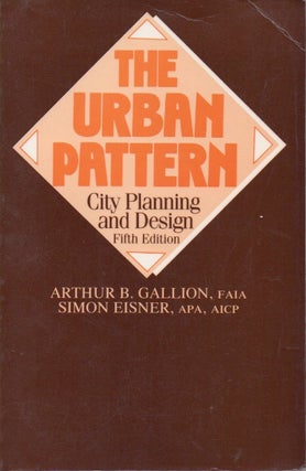 Item #67079 The Urban Pattern _ City Planning and Design. Arthur B. Gallion