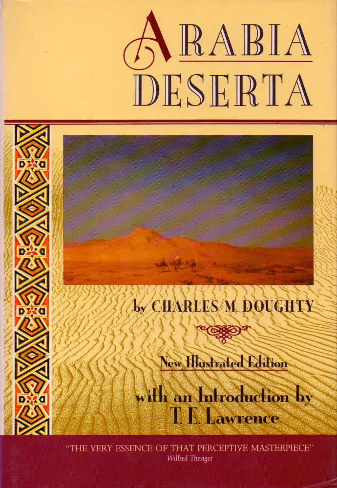 Item #67241 Arabia Deserta. Charles M. Doughty, T. E. Lawrence.