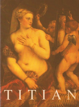 Item #67285 Titian_ Prince of Painters. Susanna Biadene